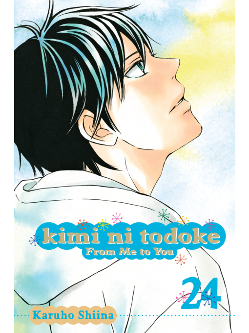Title details for Kimi ni Todoke: From Me to You, Volume 24 by Karuho Shiina - Available